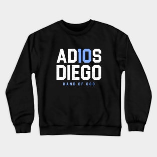 Adios Diego Hand of god Crewneck Sweatshirt